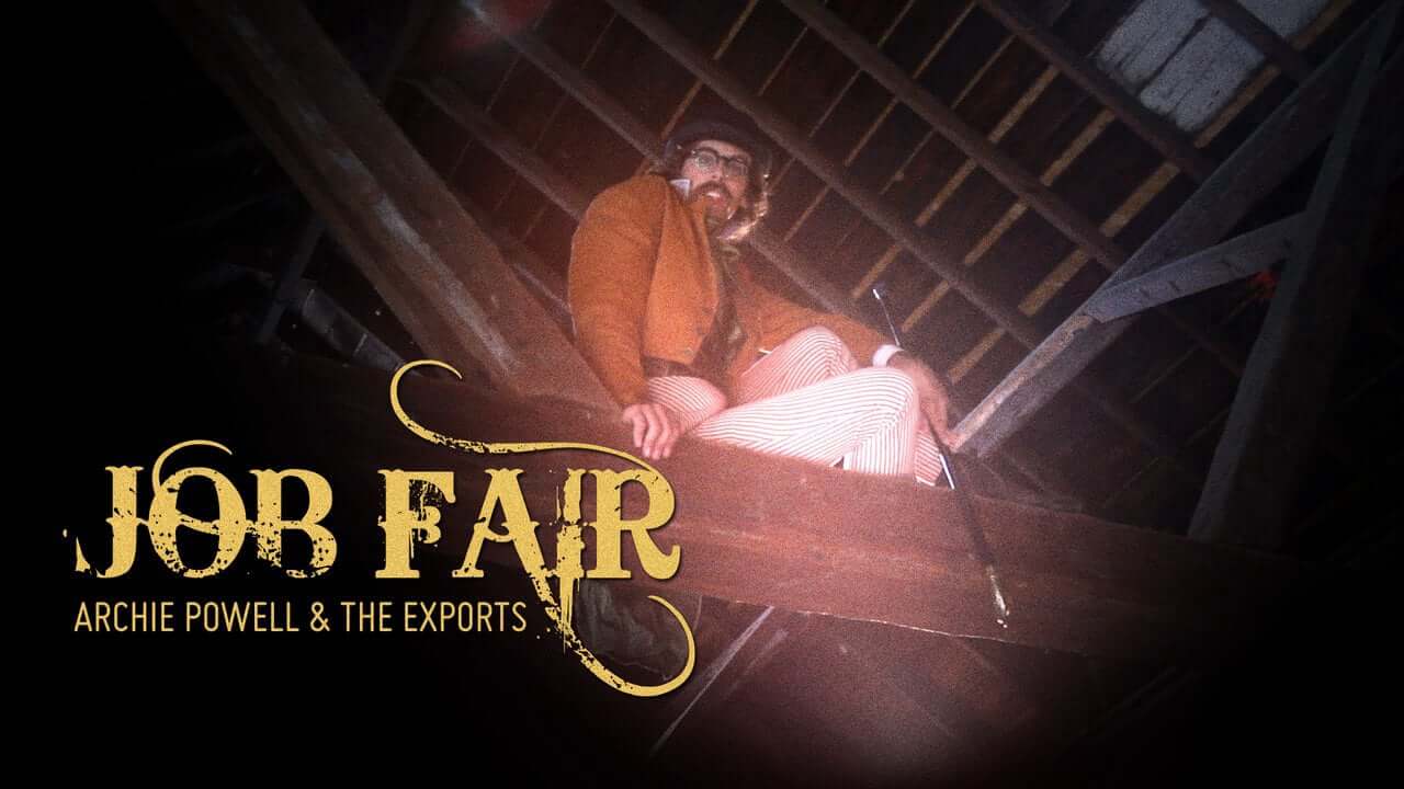 Archie Powell & the Exports – Job Fair