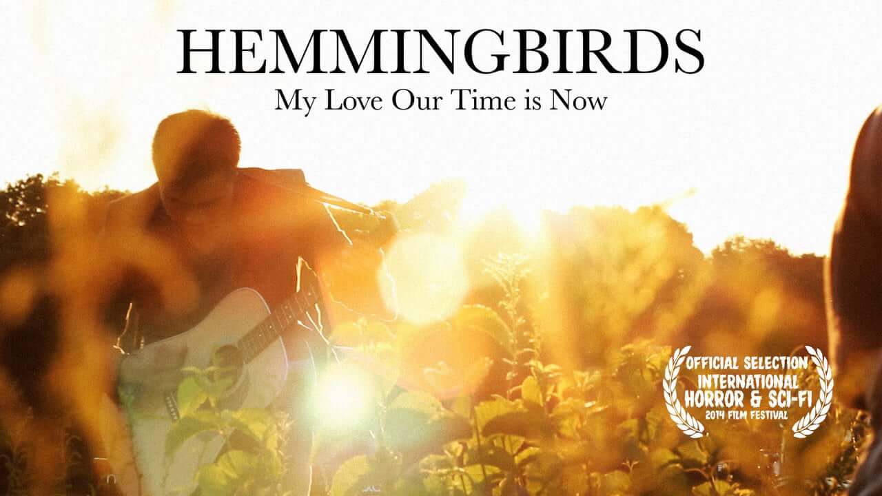 Hemmingbirds – My Love Our Time Is Now (Official)