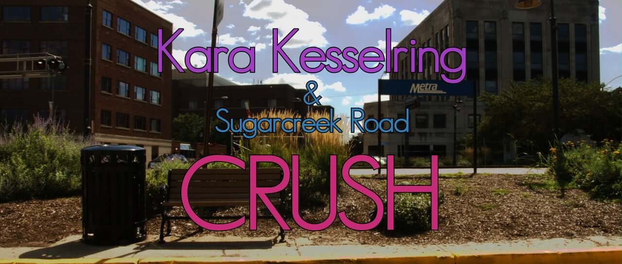 Kara Kesselring – Crush (Official)