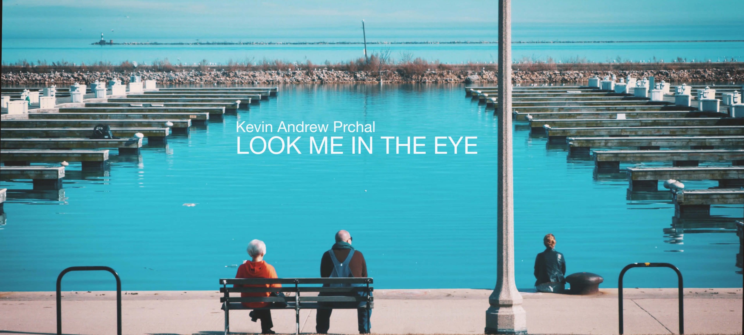 Kevin Andrew Prchal – “Look Me in the Eye”